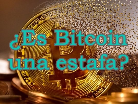 ¿Es Bitcoin una estafa?